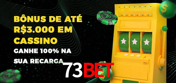 73BET melhor bônus de depósito